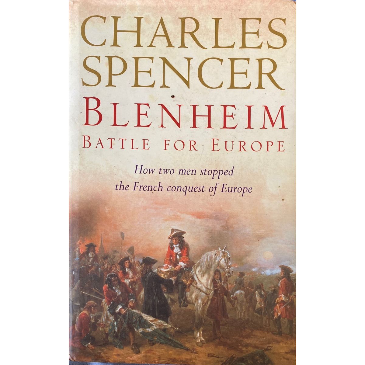 ISBN: 9780297846093 / 0297846094 - Blenheim: Battle for Europe by Charles Spencer [2004]