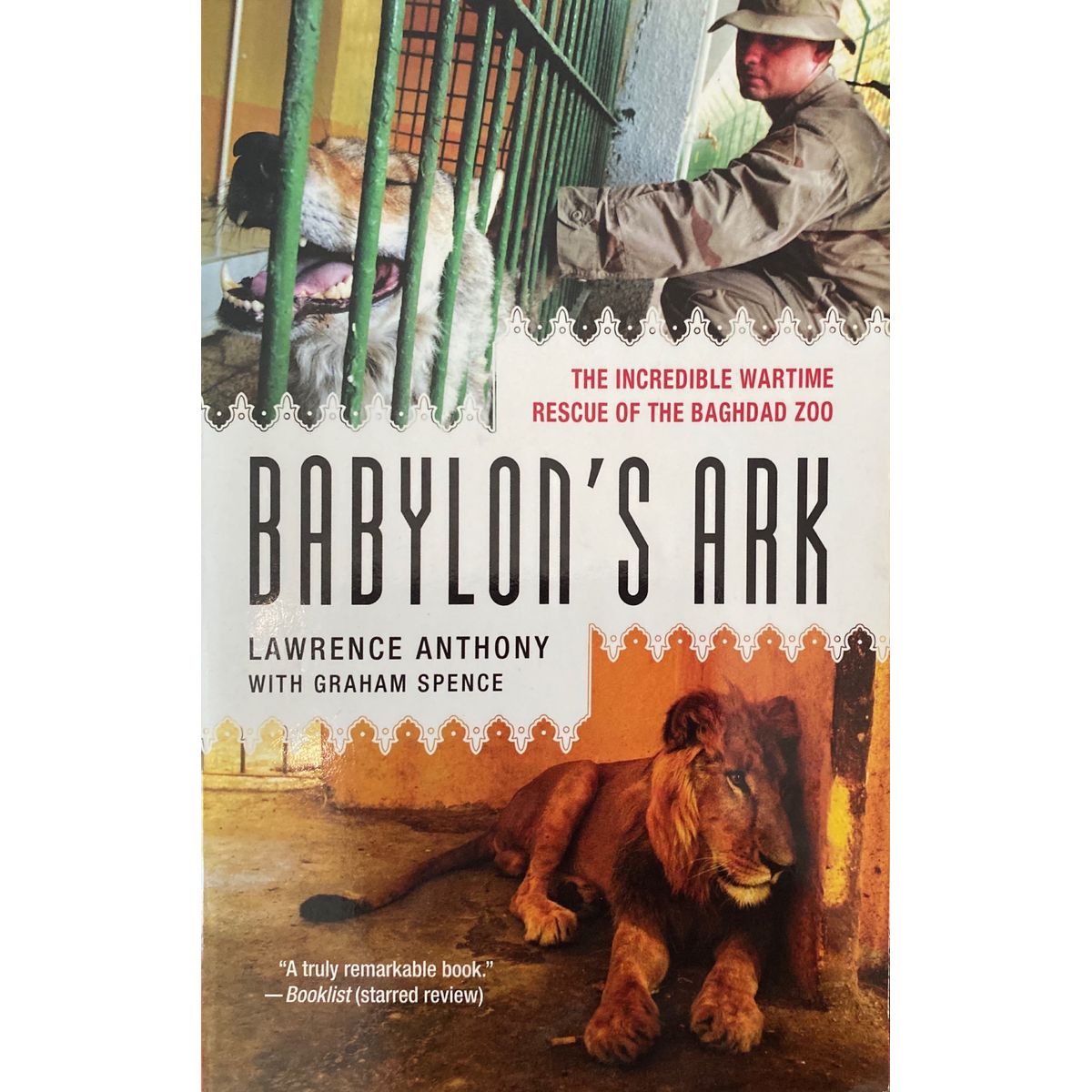 ISBN: 9780312382155 / 0312382154 - Babylon's Ark: The Incredible Wartime Rescue of the Baghdad Zoo by Lawrence Anthony and Graham Spence [2007]