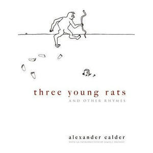 ISBN: 9780486475363 / 0486475360 - Three Young Rats and Other Rhymes by Alexander Calder [2010]