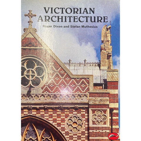 ISBN: 9780500201602 / 0500201609 - Victorian Architecture by Roger Dixon & Stephan Muthesius, 2nd Edition [1985]