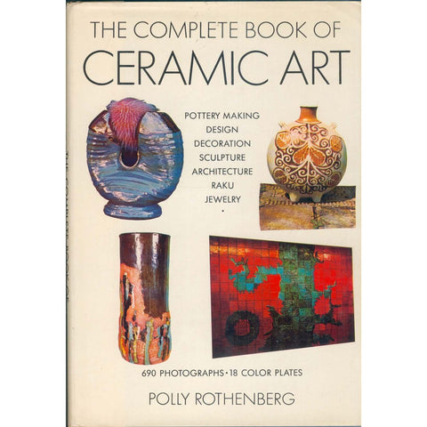 ISBN: 9780517501221 / 0517501228 - The Complete Book of Ceramic Art by Polly Rothenberg [1982]