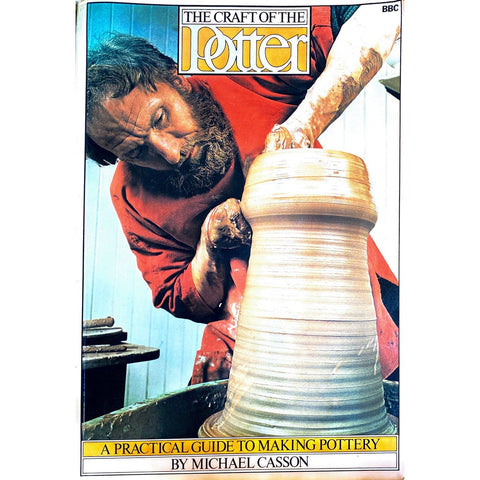 ISBN: 9780563161271 / 0563161272 - The Craft of The Potter: A Practical Guide to Making Pottery by Michael Casson [1977]