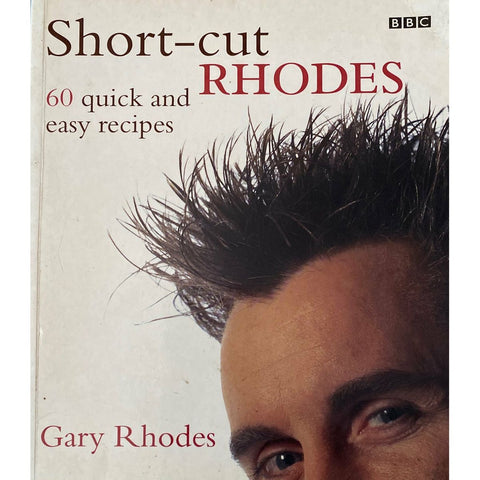 ISBN: 9780563537366 / 0563537361 - Short-Cut Rhodes: 60 Quick and Easy Recipes by Gary Rhodes [2000]