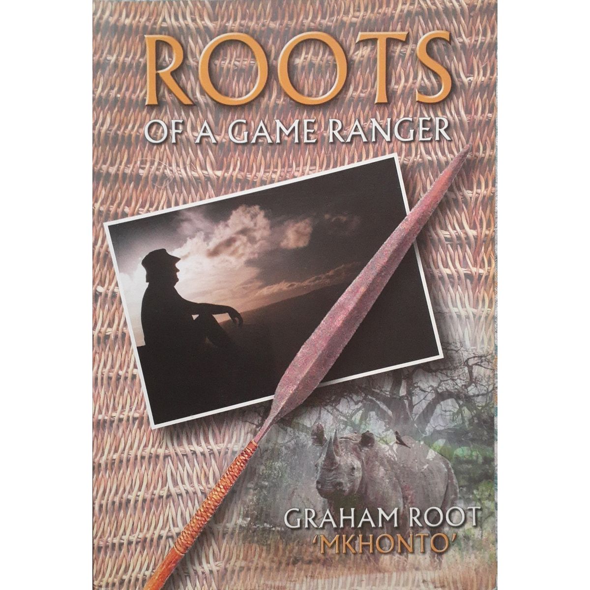 ISBN: 9780620327732 / 0620327731 - Roots of a Game Ranger by Graham Root [2004]