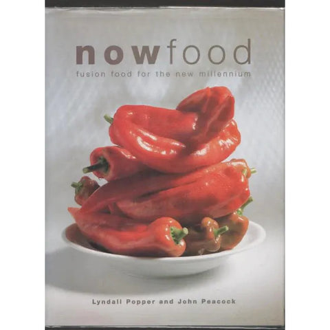 ISBN: 9780624038825 / 0624038823 - Now Food: Fusion Food for the New Millennium by Lyndall Popper & John Peacock [2000]