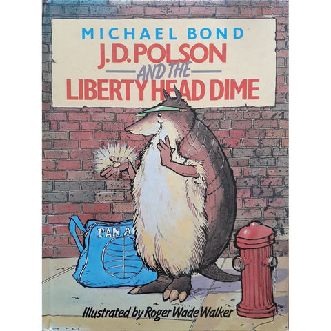 ISBN: 9780706413816 / 0706413814 - J.D. Polson and the Liberty Head Dime by Michael Bond, illustrated by Roger Wade Walker, 1st Edition [1980]