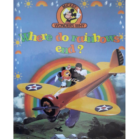 ISBN: 9780717283613 / 0717283615 - Mickey Wonders Why: Where do Rainbows End? by Disney [1992]