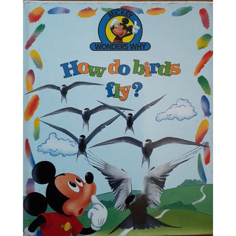 ISBN: 9780717283705 / 0717283704 - Mickey Wonders Why: How do Birds Fly? by Disney [1992]