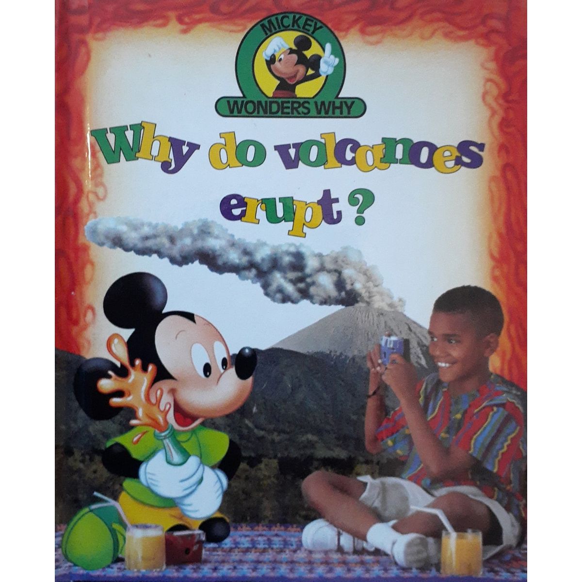 ISBN: 9780717283736 / 0717283739 - Mickey Wonders Why: Why do Volcanoes Erupt? by Disney [1992]