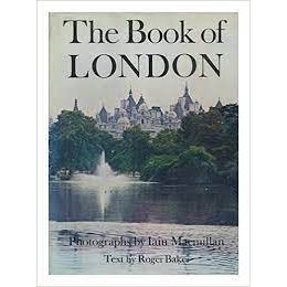 ISBN: 9780718102982 / 0718102983 - The Book of London by Roger Baker, photography by Iain Macmillan [1968]