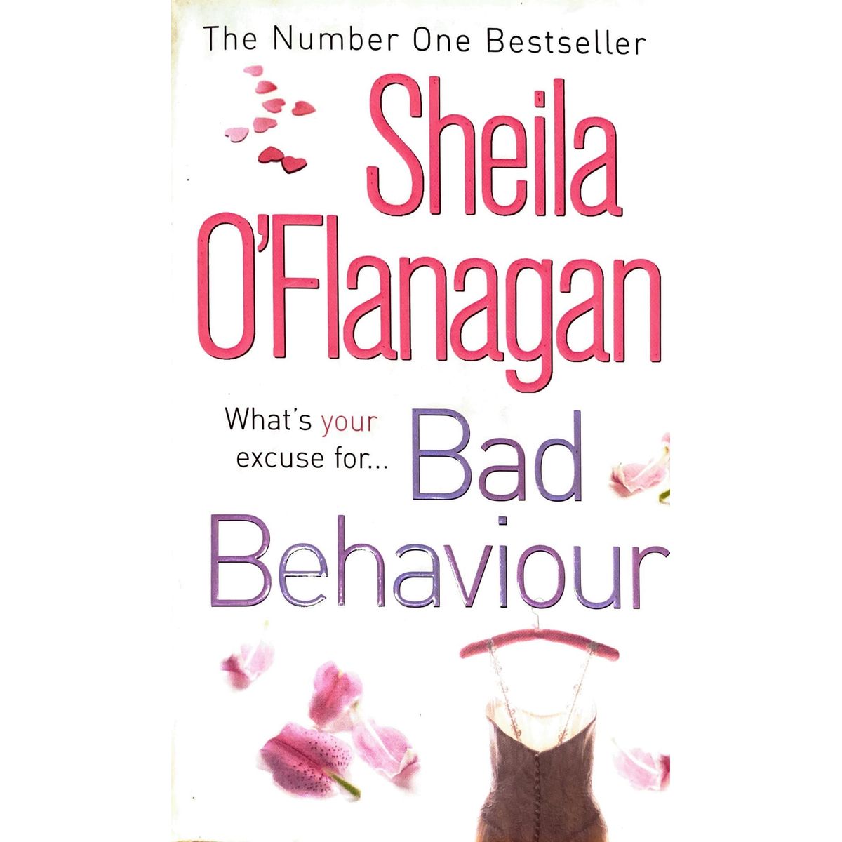 ISBN: 9780755332182 / 0755332180 - What's Your Excuse For Bad Behaviour by Sheila O'Flanagan [2009]