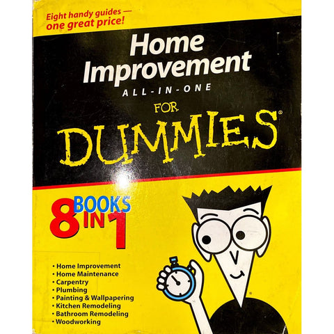 ISBN: 9780764556807 / 0764556800 - Home Improvement: All-In-One for Dummies by Roy Barnhart, James Carey, Morris Carey, Gene Hamilton, Katie Hamilton, Donald R. Prestly and Jeff Strong [2004]