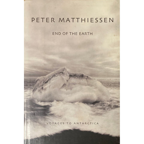 ISBN: 9780792250593 / 0792250591 - End of the Earth: Voyages To Antarctica by Peter Matthiessen [2003]