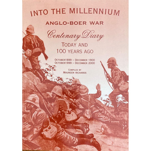 ISBN: 9780796014931 / 0796014930 - Into the Millennium: Anglo-Boer War Centenary Diary by Maureen Richards [1999]