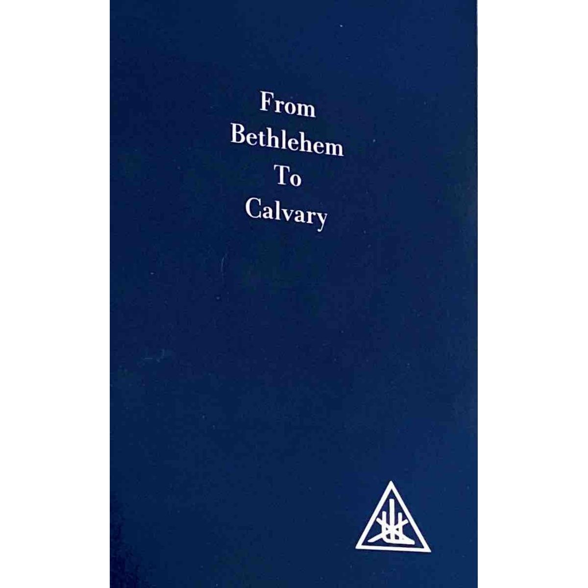 ISBN: 9780853304074 / 0853304076 - From Bethlehem to Calvary: The Initiations of Jesus by Alice A. Bailey [2012]