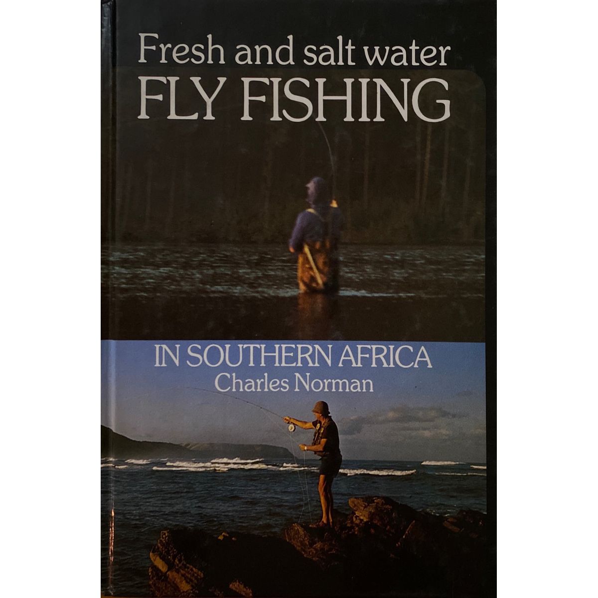 ISBN: 9780868460482 / 0868460486 - Fresh and Salt Water Fishing in Southern Africa by Charles Norman, 1st Edition [1987]