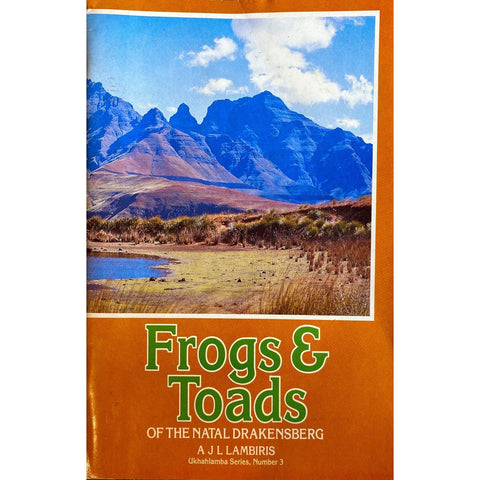 ISBN: 9780869806128 / 0869806122 - Frogs and Toads of the Natal Drakensberg by A.J.L. Lambris, Ukhahlamba Series [1988]