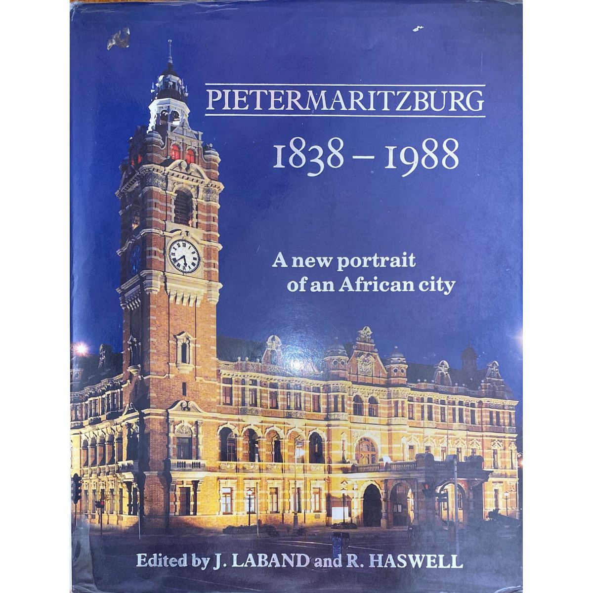 ISBN: 9780869806395 / 0869806394 - Pietermaritzburg 1838-1988: A New Portrait of an African City by J. Laband and R. Haswell [1988]