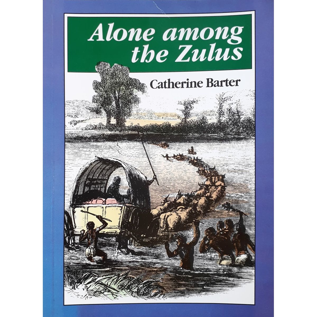 ISBN: 9780869809143 / 0869809148 - Alone Among the Zulus by Catherine Barter [1995]