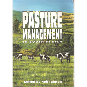 ISBN: 9780869809600 / 0869809601 - Pasture Management in South Africa by Neil Tainton, Hardcover [2000]