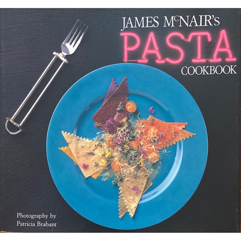 ISBN: 9780877016182 / 0877016186 - James McNair's Pasta Cookbook by James McNair [1992]