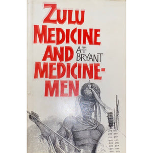 ISBN: 9780908379446 / 0908379447 - Zulu Medicine and Medicine-Men by A.T. Bryant [1983]