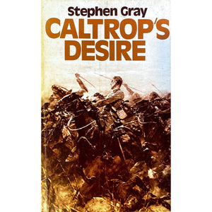 ISBN: 9780908396290 / 0908396295 - Caltrop's Desire by Stephen Gray [1980]