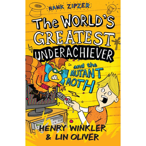 ISBN: 9781406340280 / 1406340286 - Hank Zipzer: The World's Greatest Underachiever: And the Mutant Moth by Henry Winkler and Lin Oliver [2012]