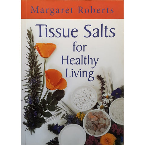 ISBN: 9781770077737 / 1770077731 - Tissue Salts for Healthy Living by Margaret Roberts [2008]