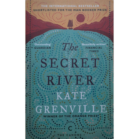 ISBN: 9781782118879 / 178211887X - The Secret River by Kate Grenville, Canons Edition [2018]