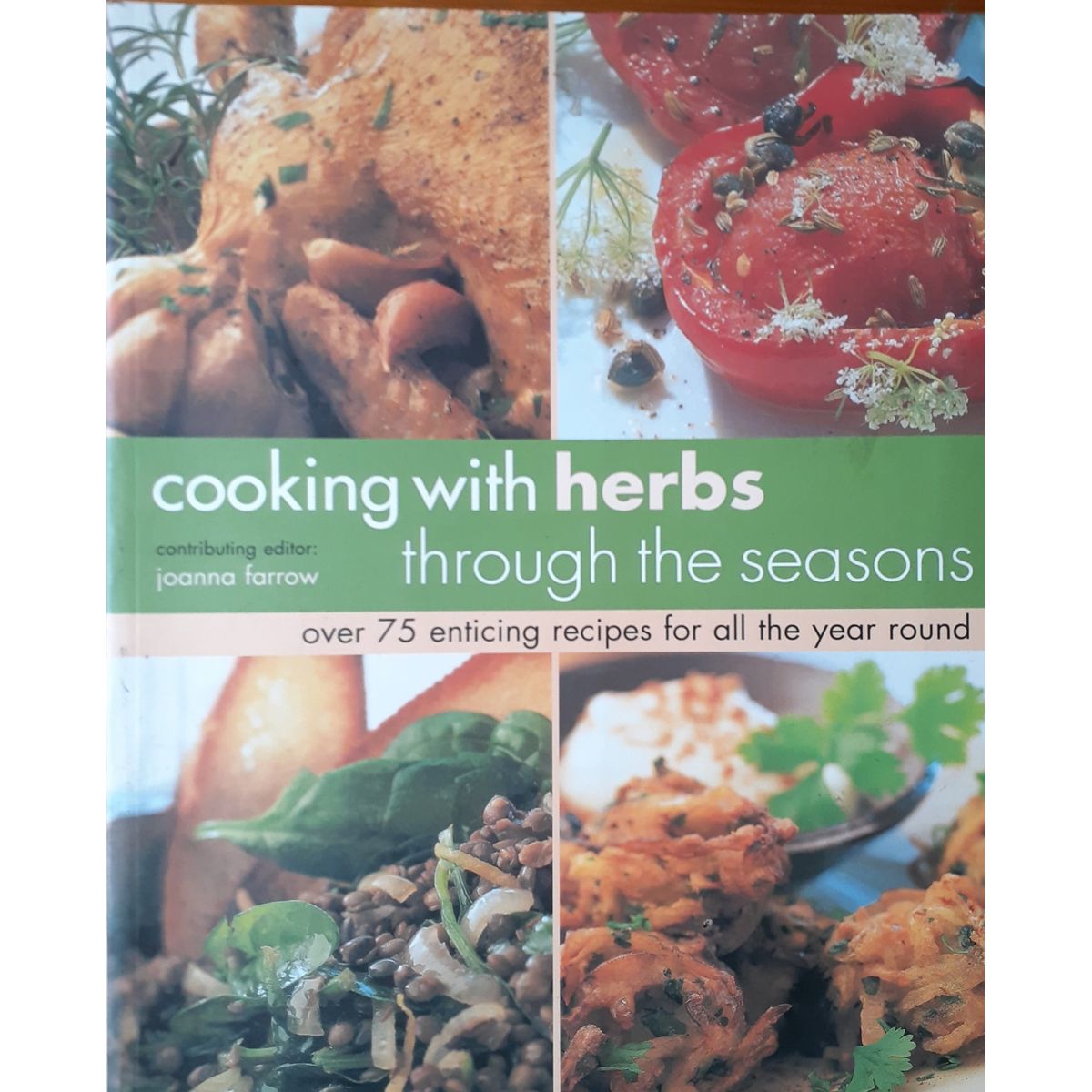 ISBN: 9781842156995 / 1842156993 - Cooking with Herbs Through the Seasons by Joanna Farrow [2008]