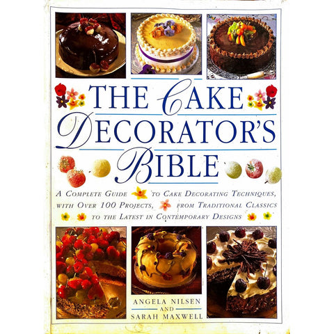 ISBN: 9781859677278 / 1859677274 - The Cake Decorator's Bible by Angela Nilson and Sarah Maxwell [1998]