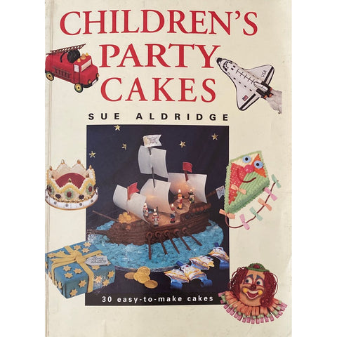 ISBN: 9781859740583 / 1859740588 - Children's Party Cakes: 30 Easy-To-Make Cakes Sue Aldridge [1998]