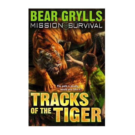 ISBN: 9781862304819 / 1862304815 - Mission Survival: Tracks of the Tiger by Bear Grylls [2013]