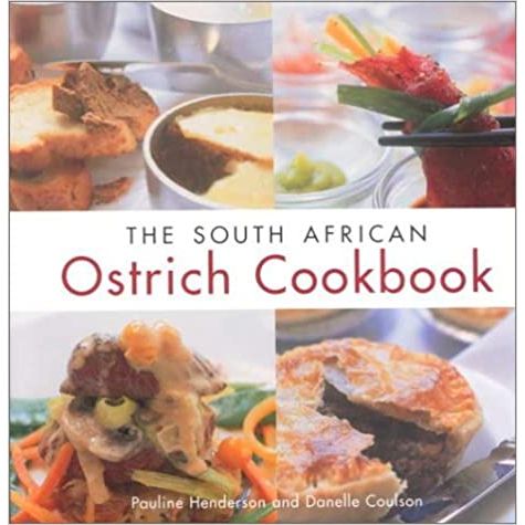 ISBN: 9781868723812 / 186872381X - The South African Ostrich Cookbook by Pauline Henderson and Danelle Coulson [1999]