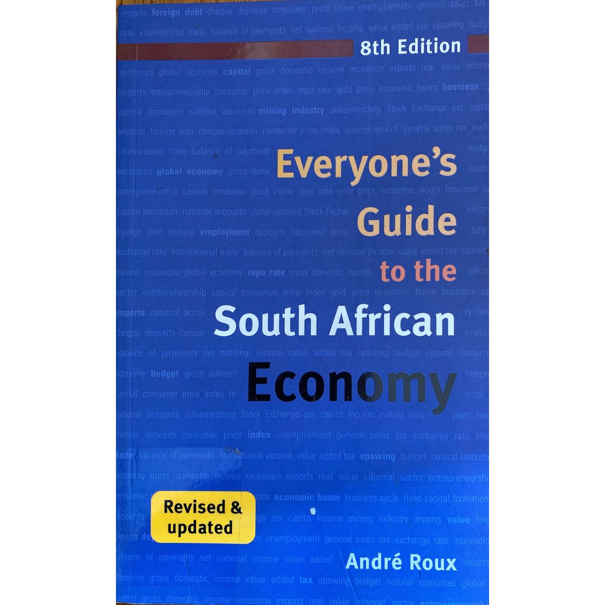 ISBN: 9781868729258 / 1868729257 - Everyone's Guide to the South African Economy by Andre Roux, 8th Edition [2004]