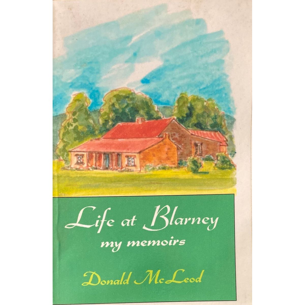 ISBN: 9781869005481 / 1869005481 - Life at Blarney: My Memoirs by Donald McLeod [2004]