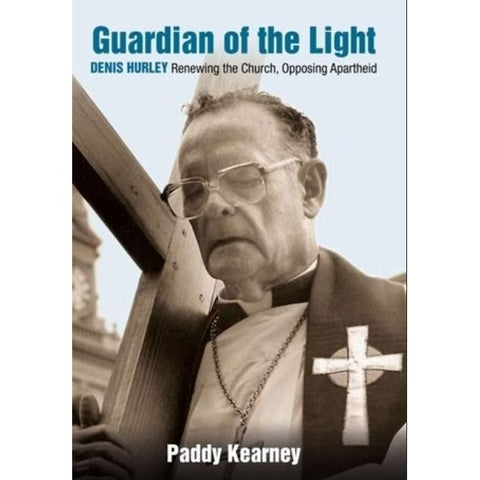 ISBN: 9781869141813 / 1869141814 - Guardian of the Light: Denis Hurley: Renewing the Church, Opposing Apartheid by Paddy Kearney [2009]