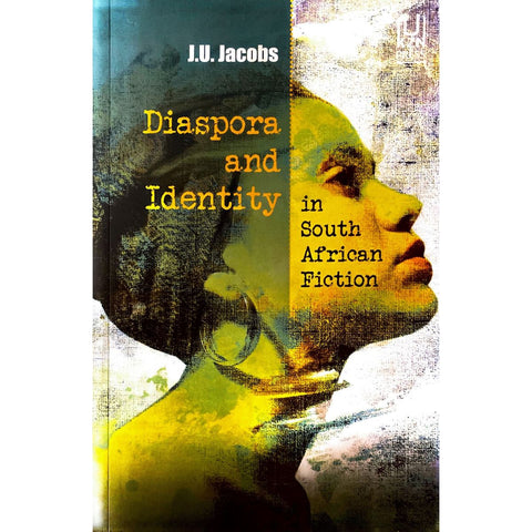 ISBN: 9781869143015 / 1869143019 - Diaspora and Identity in South African Fiction by J.U. Jacobs [2016]