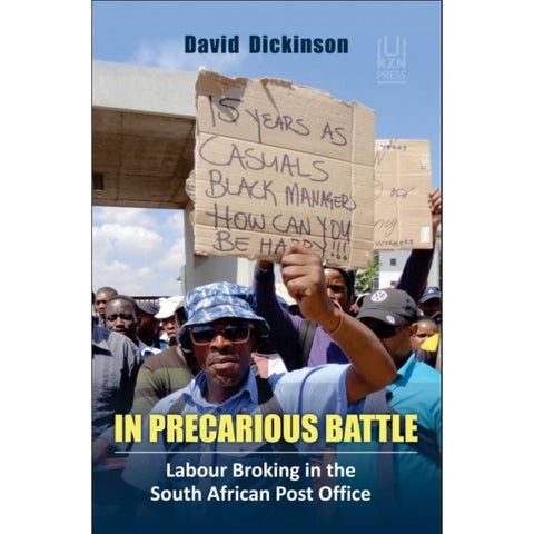 ISBN: 9781869144685 / 1869144686 - In Precarious Battle: Labour Broking in the South African Post Office by David Dickinson [2021]