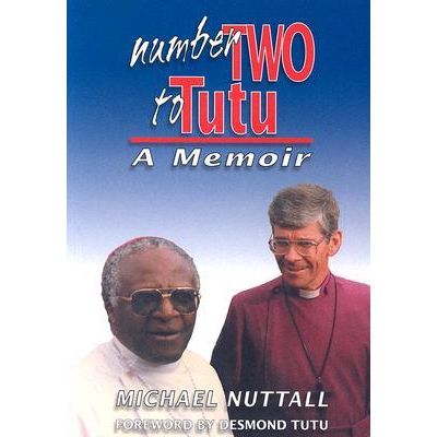 ISBN: 9781875053346 / 1875053344 - Number Two to Tutu: A Memoir by Michael Nuttall, Signed, 1st Edition [2003]