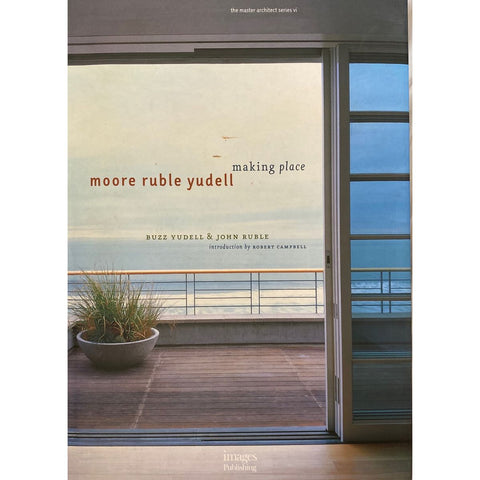 ISBN: 9781876907471 / 1876907479 - Making Place: Moore Ruble Yudell by Buzz Yudell & John Ruble, introduction by Robert Campbell [2004]