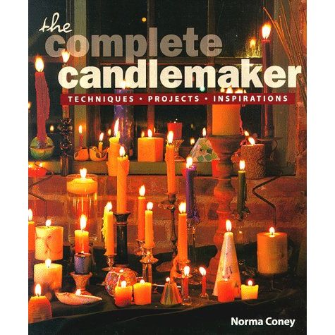 ISBN: 9781887374507 / 1887374507 - The Complete Candlemaker: Techniques, Projects, Inspirations by Norma Coney [1999]-