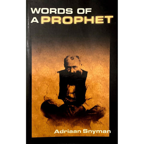 ISBN: 9781919728490 / 191972849X - Words of a Prophet: Siener van Rensburg by Adriaan Snyman, translated by Julie van Rensburg & Michael Viljoen [2007]