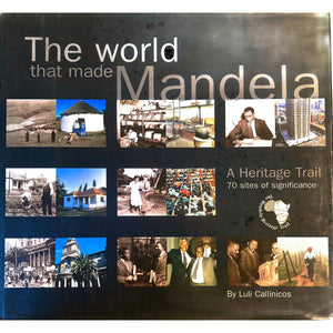 ISBN: 9781919855011 / 1919855017 - The World that Made Mandela by Luli Callinicos, 1st Edition [2000]