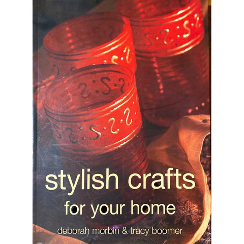 ISBN: 9781919992075 / 1919992073 - Stylish Crafts For Your Home by Deborah Morbin & Tracy Boomer [2004]