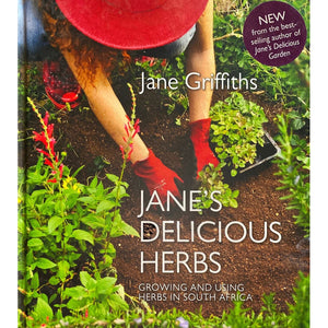 ISBN: 9781920289546 / 1920289542 - Jane's Delicious Herbs: Growing and Using Herbs in South Africa by Jane Griffiths, photography by Keith Knowlton and Jane Griffiths [2012]