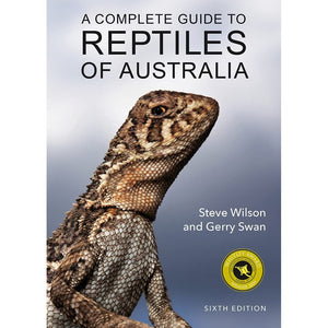 ISBN: 9781925546712 / 1925546713 - A Complete Guide to Reptiles of Australia, 6th Edition by Steve Wilson and Gary Swan [2020]
