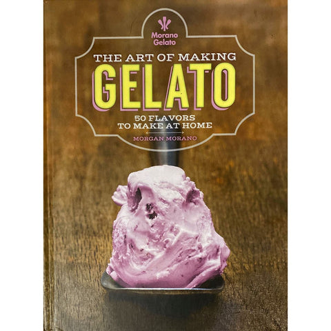 ISBN: 9781937994440 / 1937994449 - The Art of Making Gelato: 50 Flavors to Make at Home by Morgan Morano [2015]