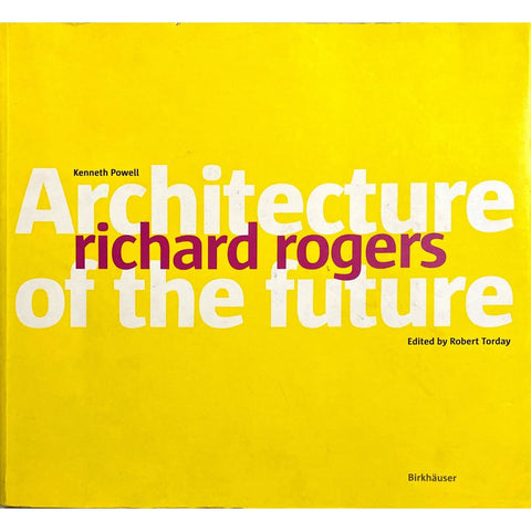 ISBN: 9783764370497 / 3764370491 - Richard Rogers: Architecture of the Future by Kenneth Powell, 1st Edition [2004]